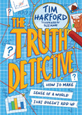 The Truth Detective: How to make sense of a world that doesnt add up