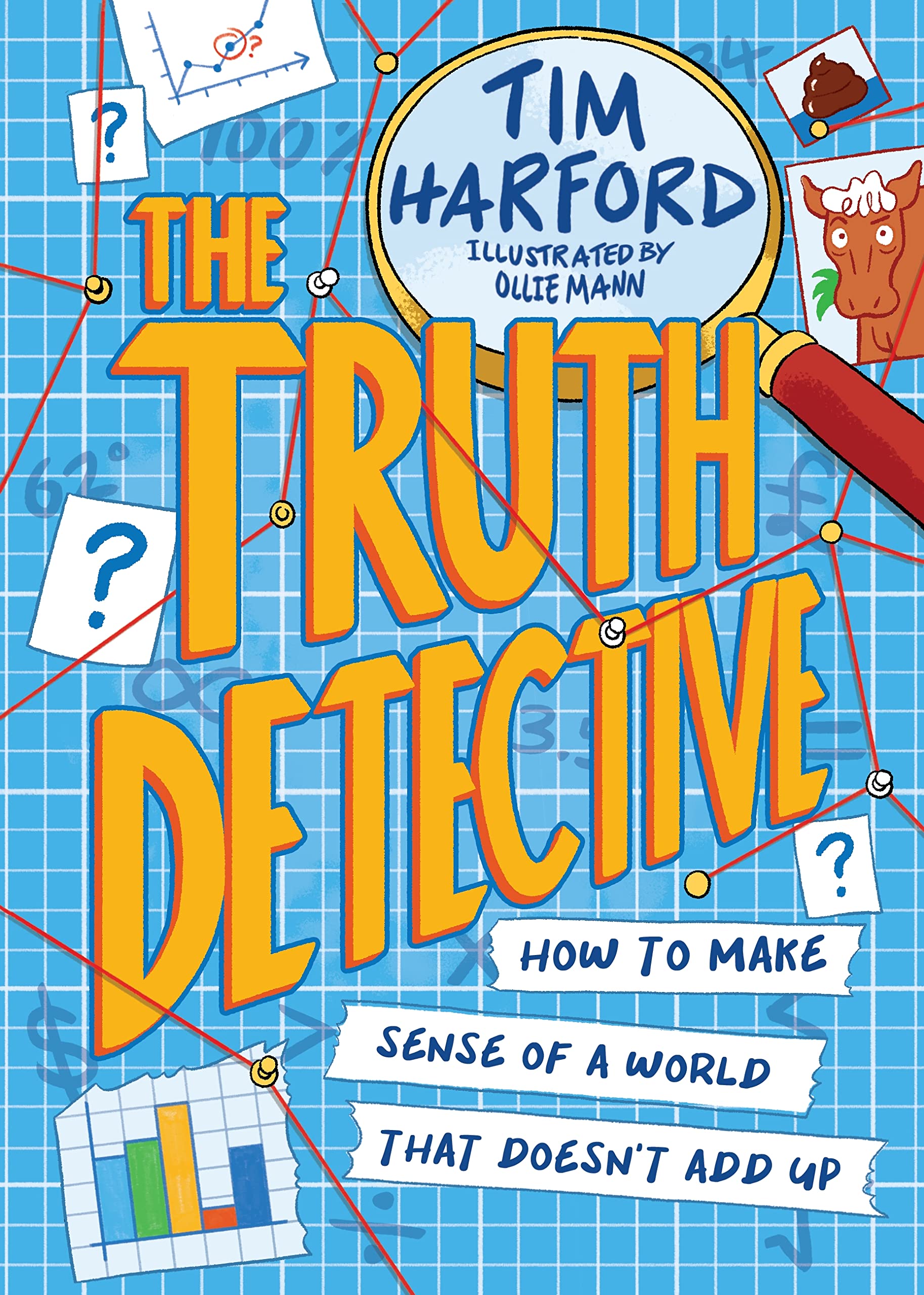The Truth Detective: How to make sense of a world that doesnt add up