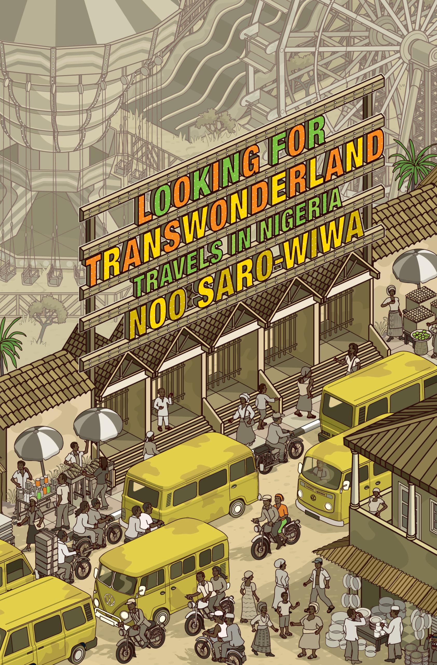 Looking for Transwonderland: Travels in Nigeria