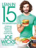 Lean in 15  The Sustain Plan: 15 Minute Meals and Workouts to Get You Lean for Life