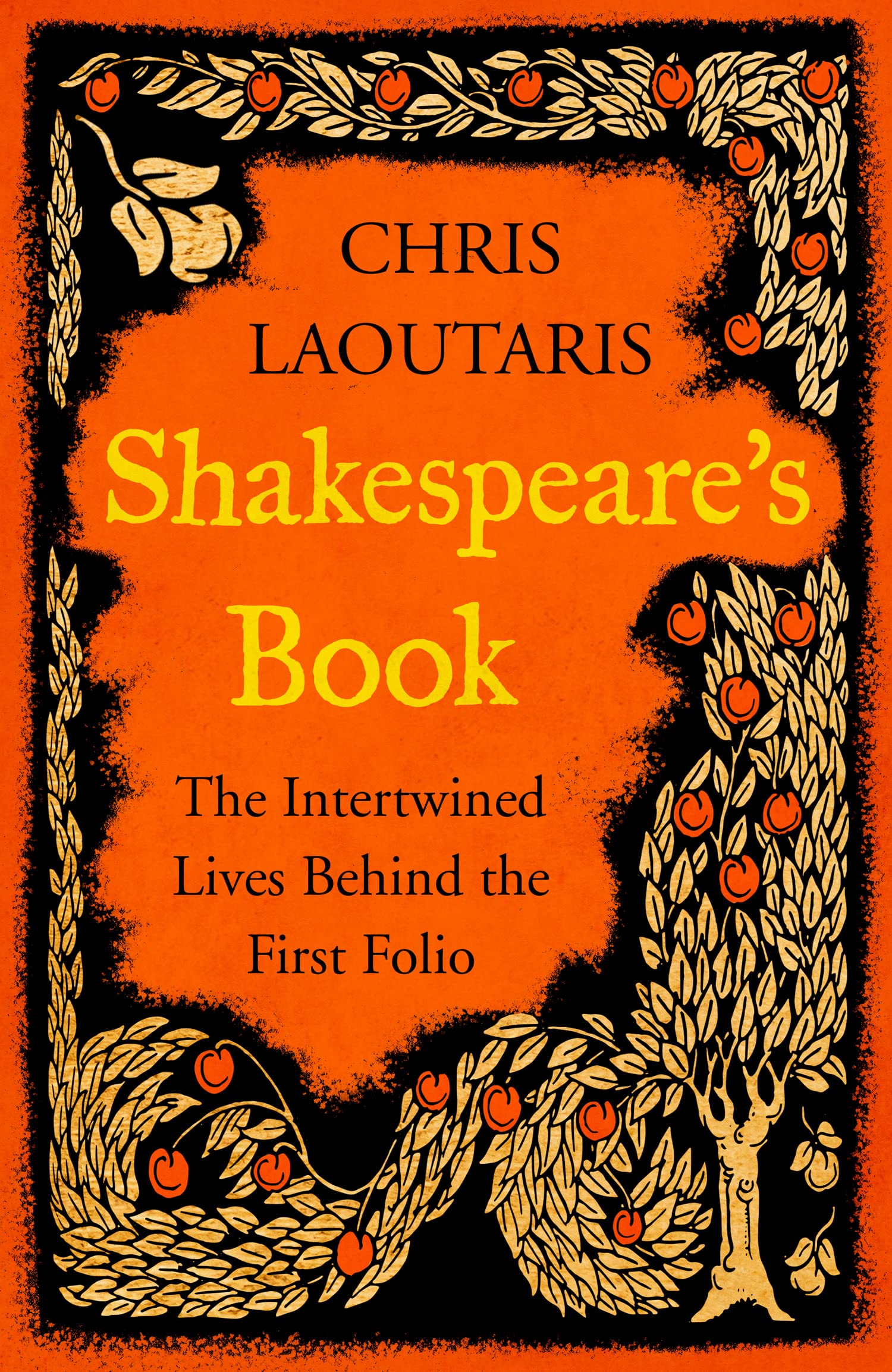 ShakespeareS Book: The Intertwined Lives Behind The First F