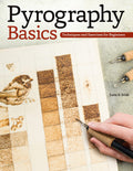 Pyrography Basics: Techniques and Exercises for Beginners (Design Originals) Patterns for Woodburning with SkillBuilding Stepb
