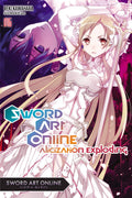 Sword Art Online 16 (light novel): Alicization Exploding (Volume 16)