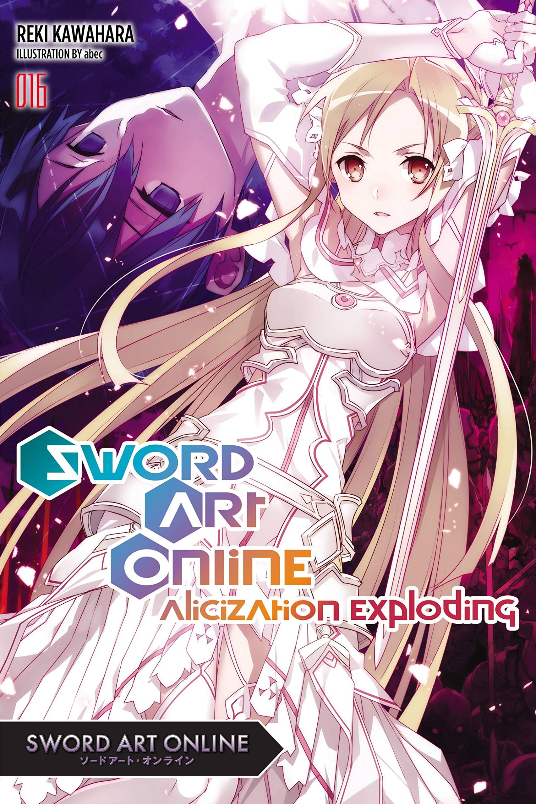 Sword Art Online 16 (light novel): Alicization Exploding (Volume 16)