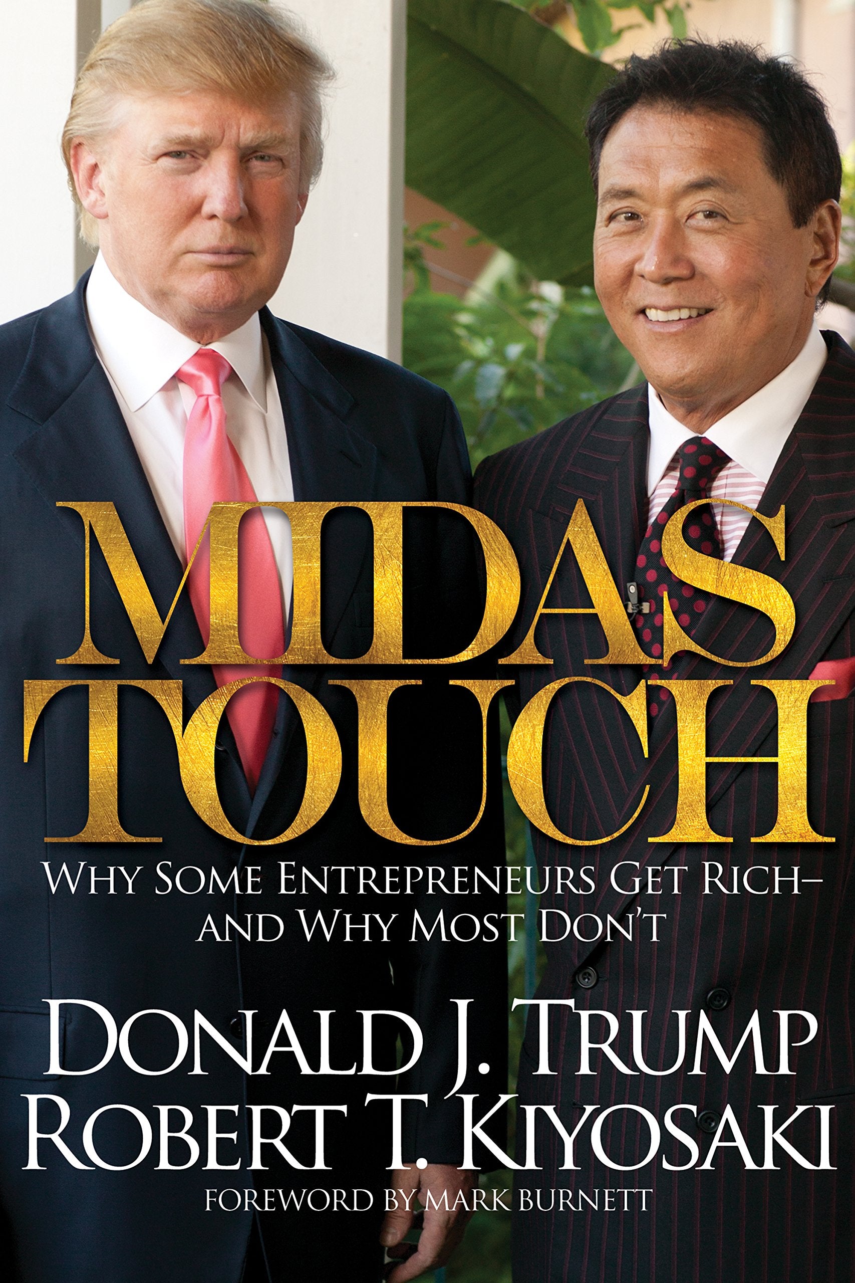 Midas Touch: Why Some Entrepreneurs Get Rich and Why Most Dont