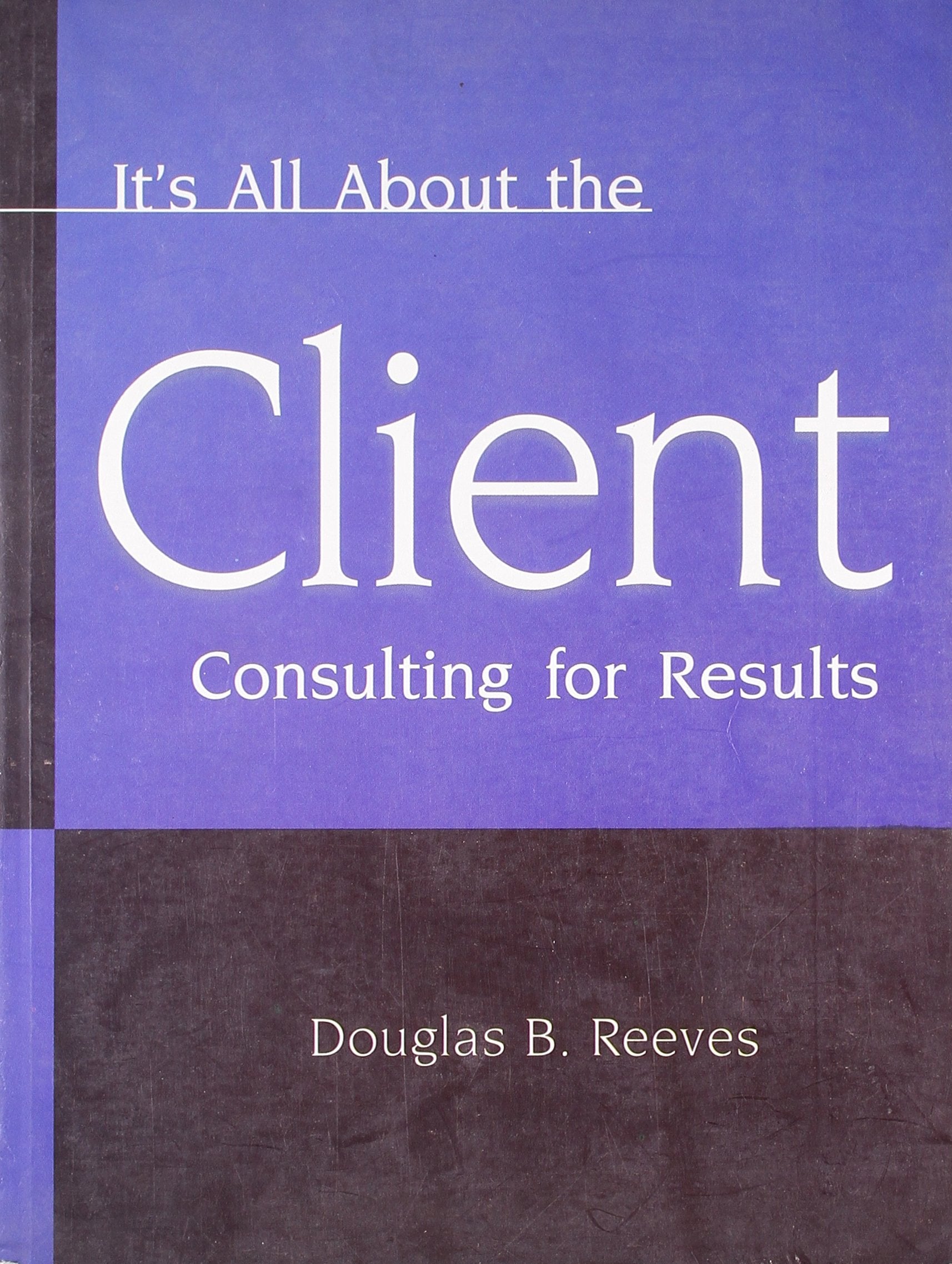 Its All About the Client