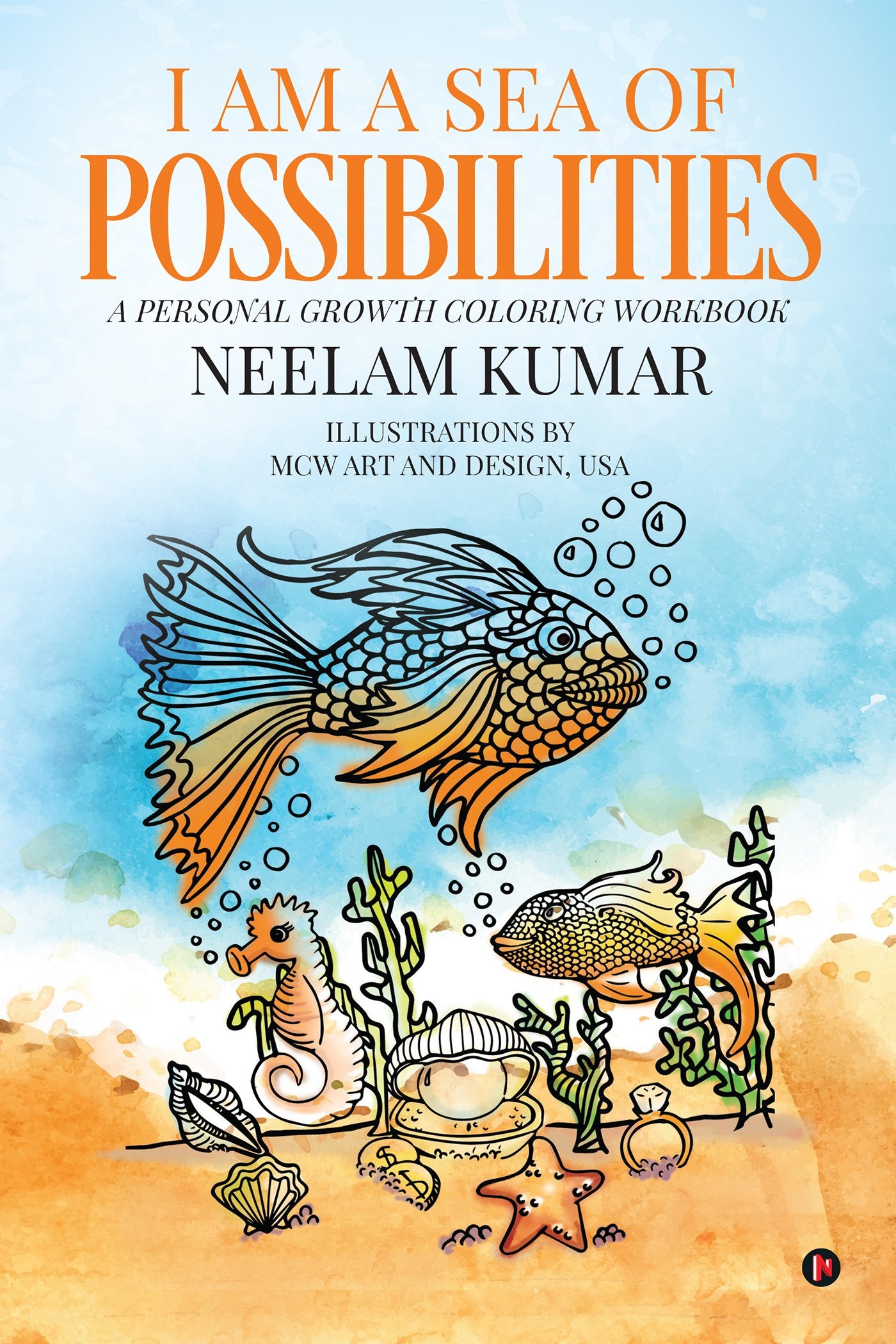 I am a Sea of Possibilities : A Personal Growth Coloring Workbook