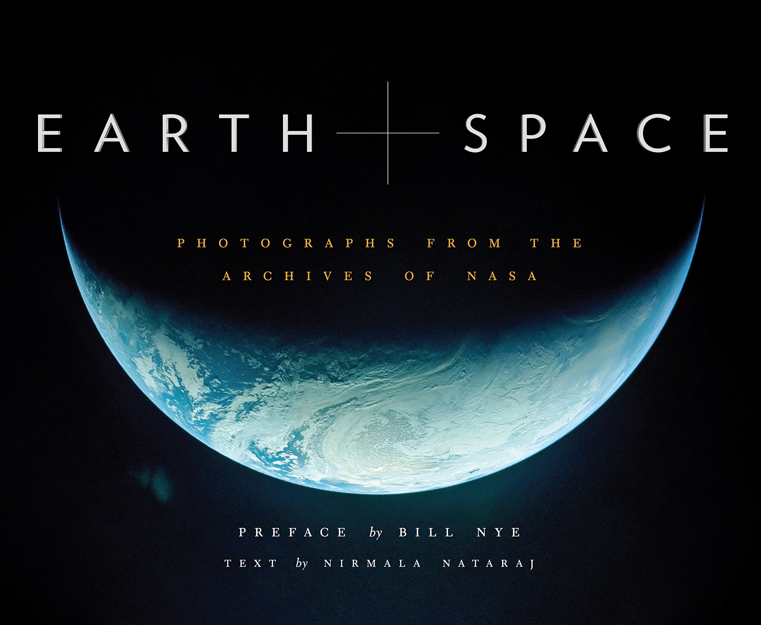Earth and Space: Photographs from the Archives of NASA
