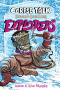 Corpse Talk: GroundBreaking Explorers
