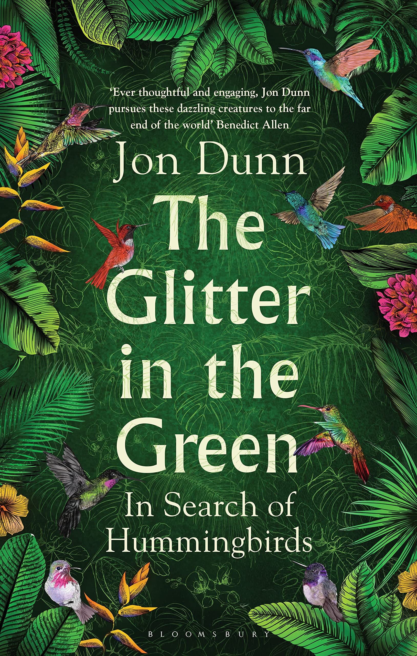 The Glitter In The Green: In Search Of Hummingbirds