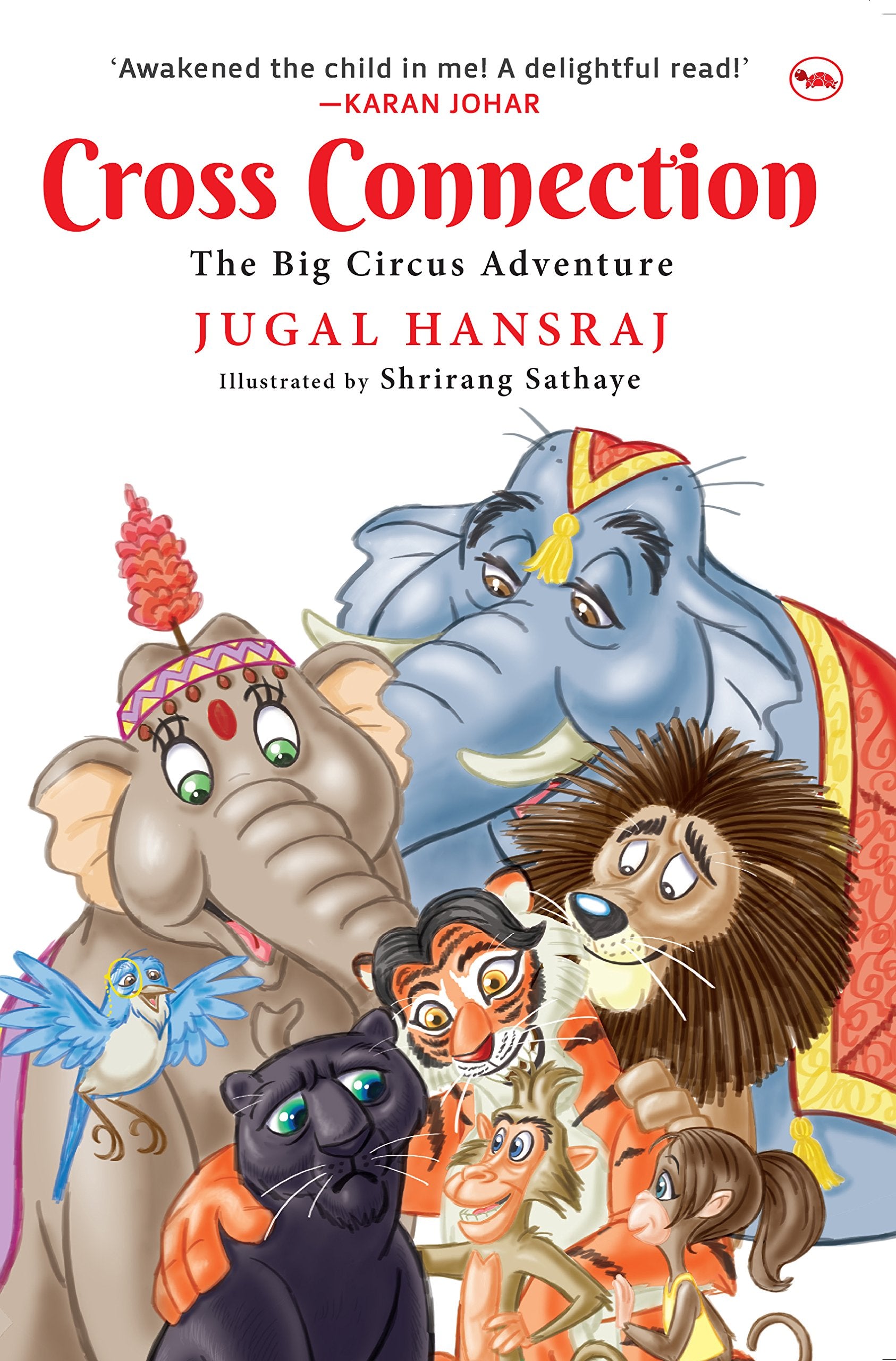 Cross Connection: The Big Circus Adventure [Paperback] Jugal Hansraj