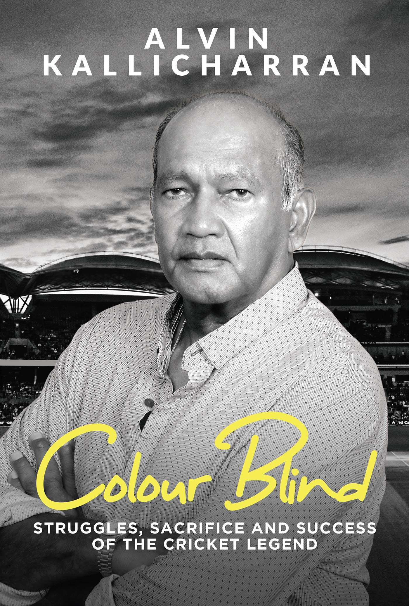 Colour Blind : Struggles, Sacrifice And Success Of The Cricket Legend