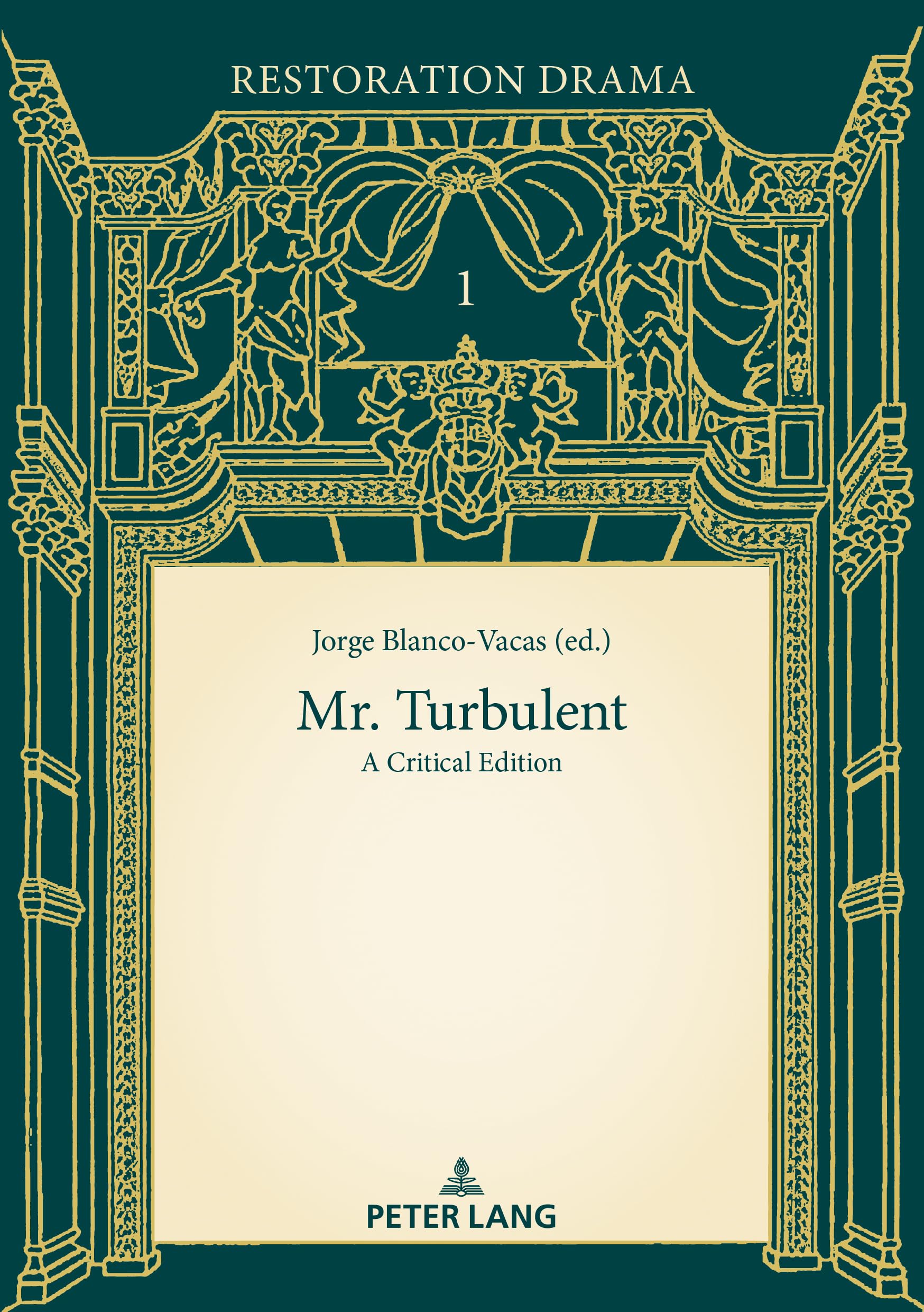 Mr. Turbulent: A Critical Edition: 1 (Restoration Drama: Texts and Contexts)