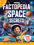 Factopedia Space Secrets: Fun & MindBlowing Space Facts For Kids Age 610 | Explore Planets, Stars, Galaxies, Rockets & More | 