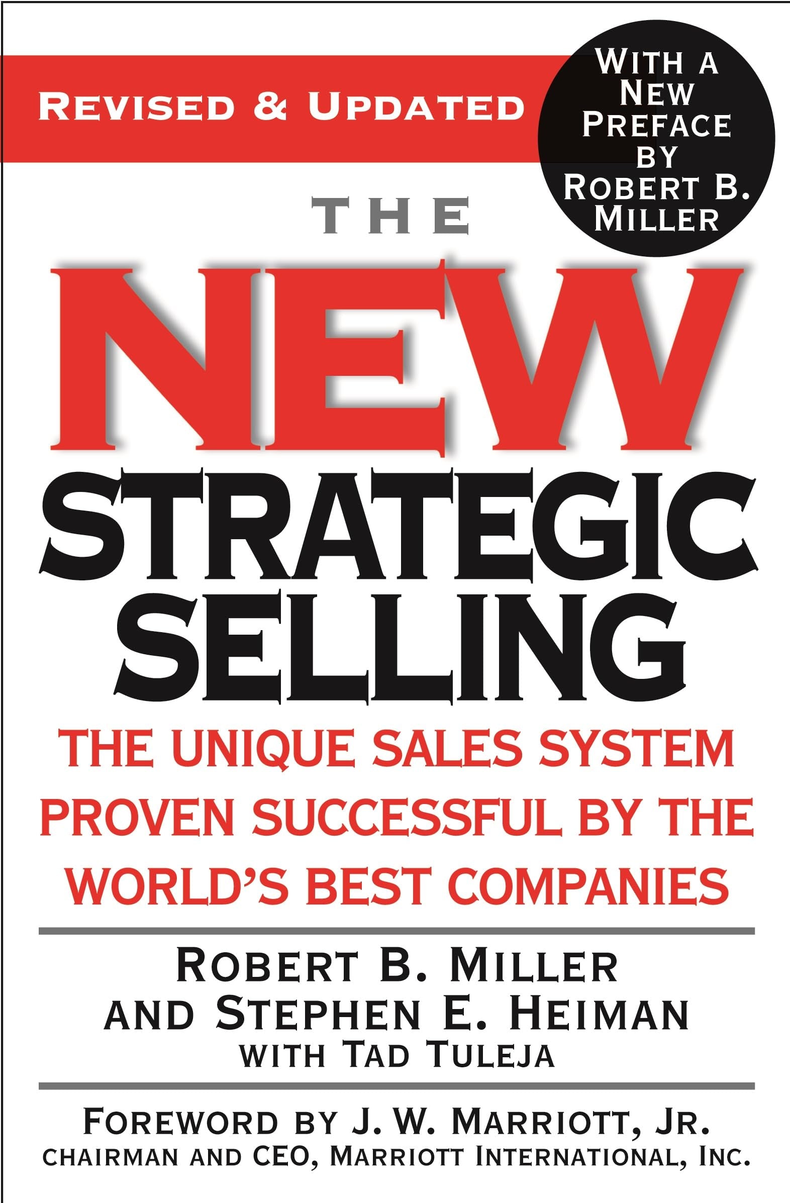 The New Strategic Selling: The Unique Sales System Proven Successful by the Worlds Best Companies