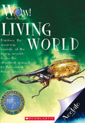 WORLD OF WONDER: LIVING WORLD
