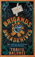 Brigands & Breadknives: The Instant Sunday Times bestseller: A cosy, heartfelt adventure about old friends and new beginnings (L