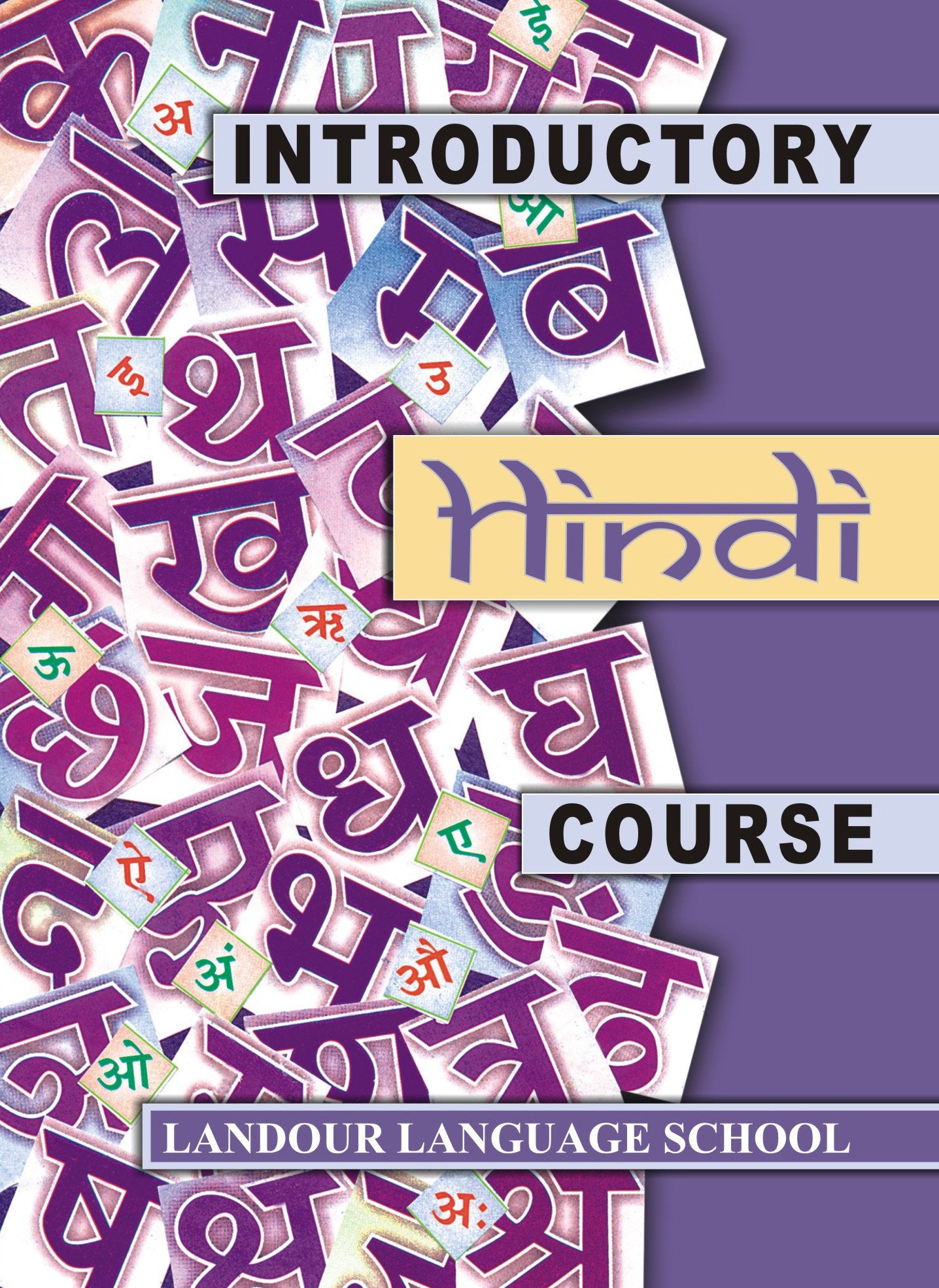 Introductory Hindi Course  Landour Language School, 5Th Edition (With Companion Cd)