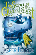 The Song of the Quarkbeast. Jasper Fforde (Last Dragonslayer)