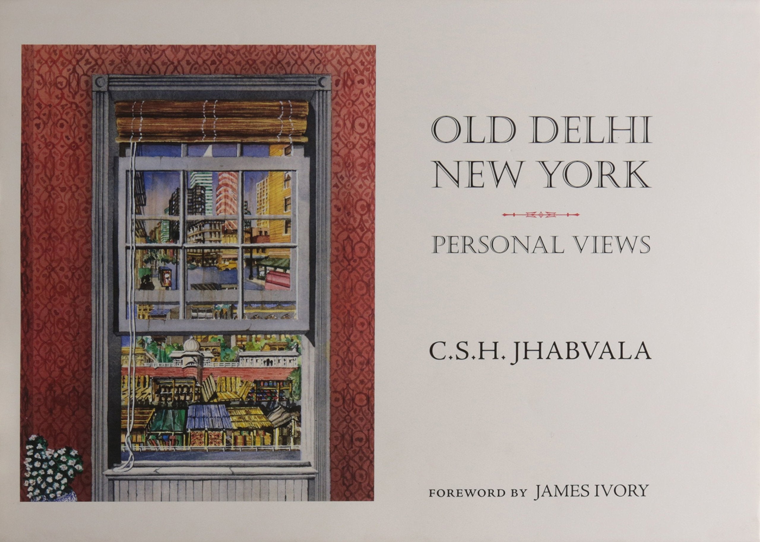 Old DelhiNew York: Personal Views