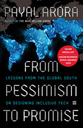 From Pessimism to Promise : Lessons from the Global South on Designing Inclusive Tech