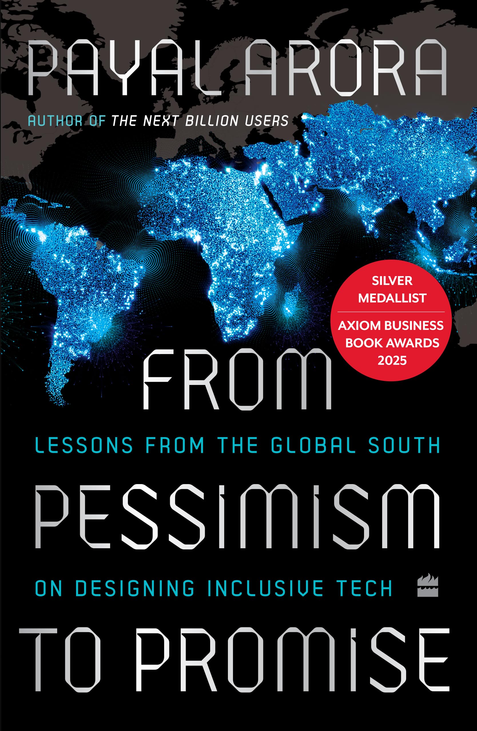 From Pessimism to Promise : Lessons from the Global South on Designing Inclusive Tech