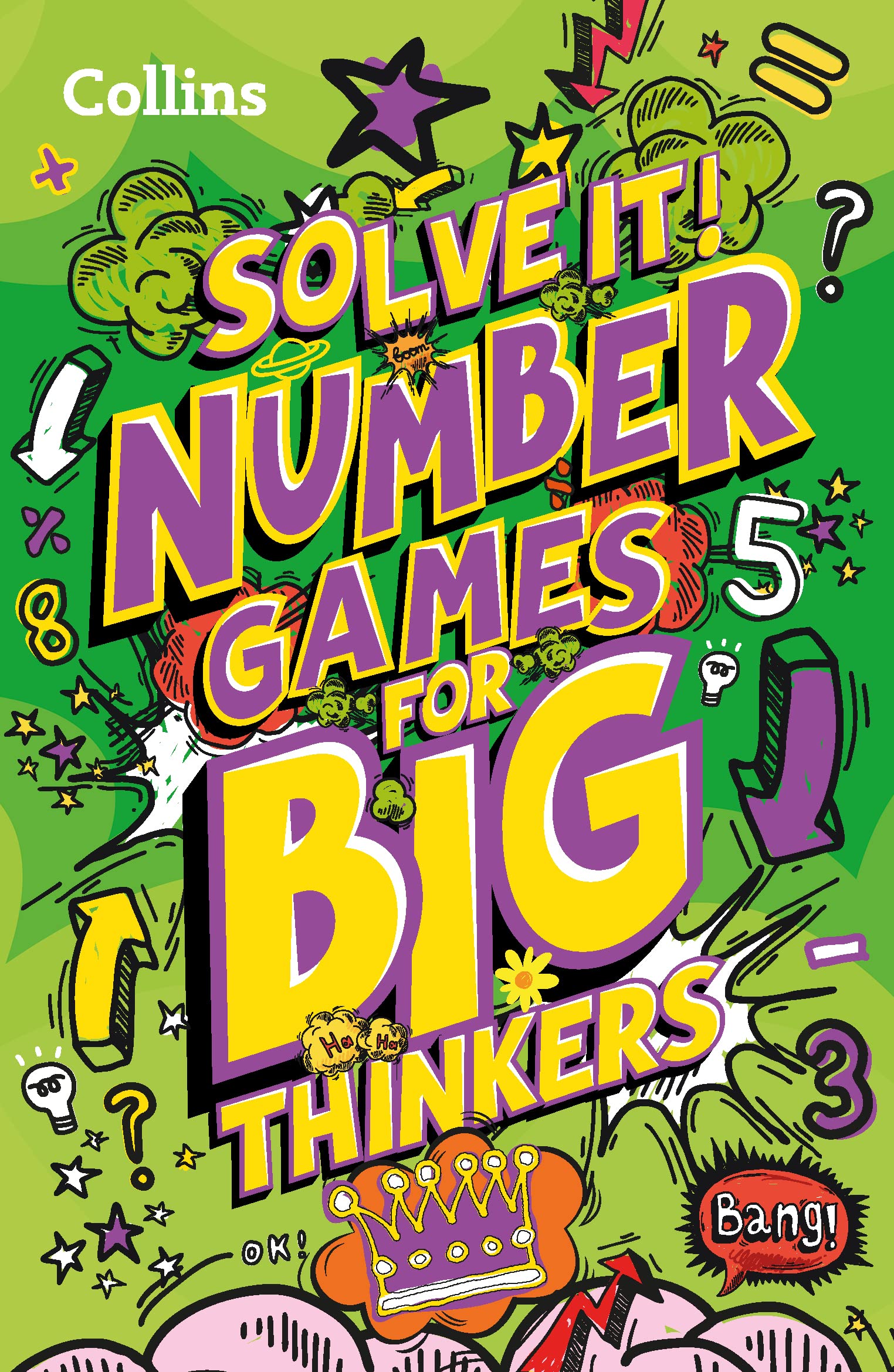 Solve it!  NUMBER GAMES FOR BIG THINKERS: More than 120 fun puzzles for kids aged 8 and above