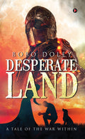 Desperate Land : A Tale of the war within