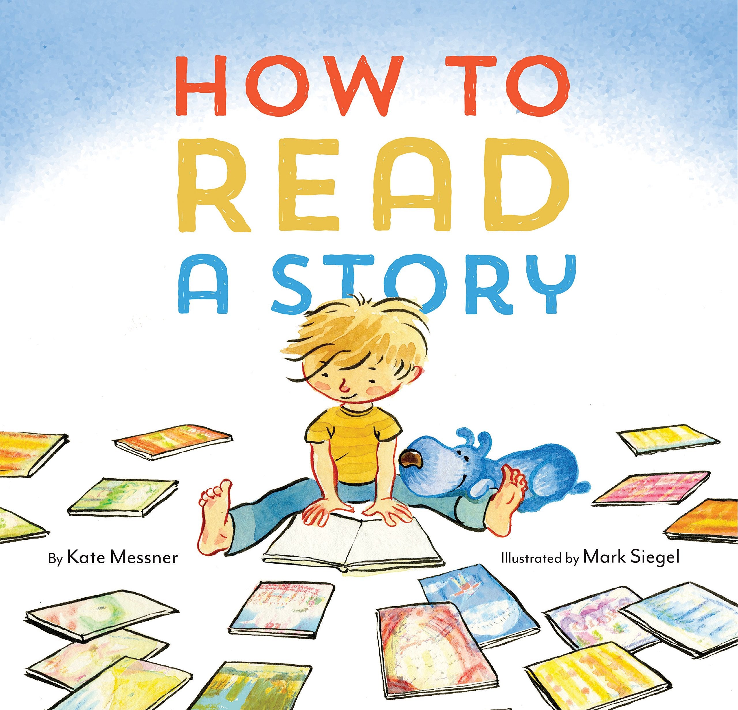 How to Read a Story: (Illustrated Childrens Book, Picture Book for Kids, Read Aloud Kindergarten Books)