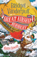 Zephyr Bridget Vanderpuff and the Great Airship Robbery.