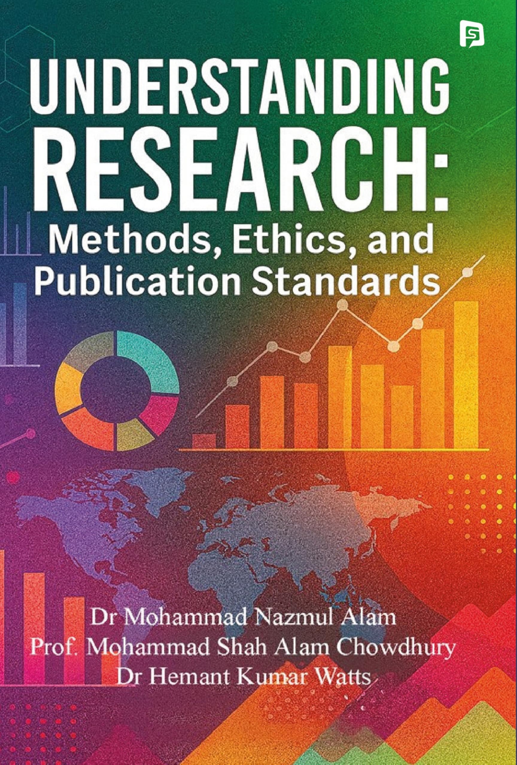 Understanding Research: Methods, Ethics, and Publication Standards