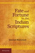 Fate and ffoutune in the indian scriptures