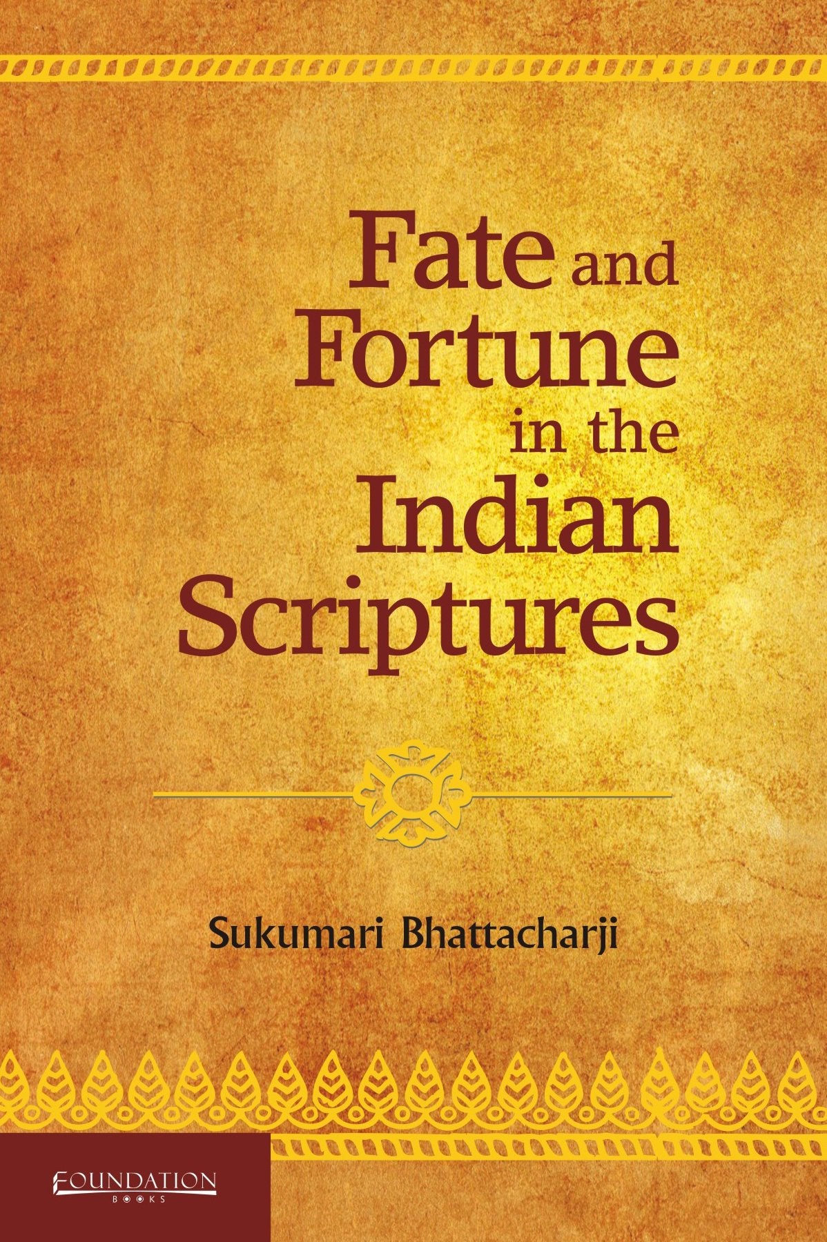 Fate and ffoutune in the indian scriptures