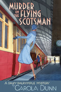 Murder on the Flying Scotsman: A Daisy Dalrymple Mystery (Daisy Dalrymple Mysteries, 4)