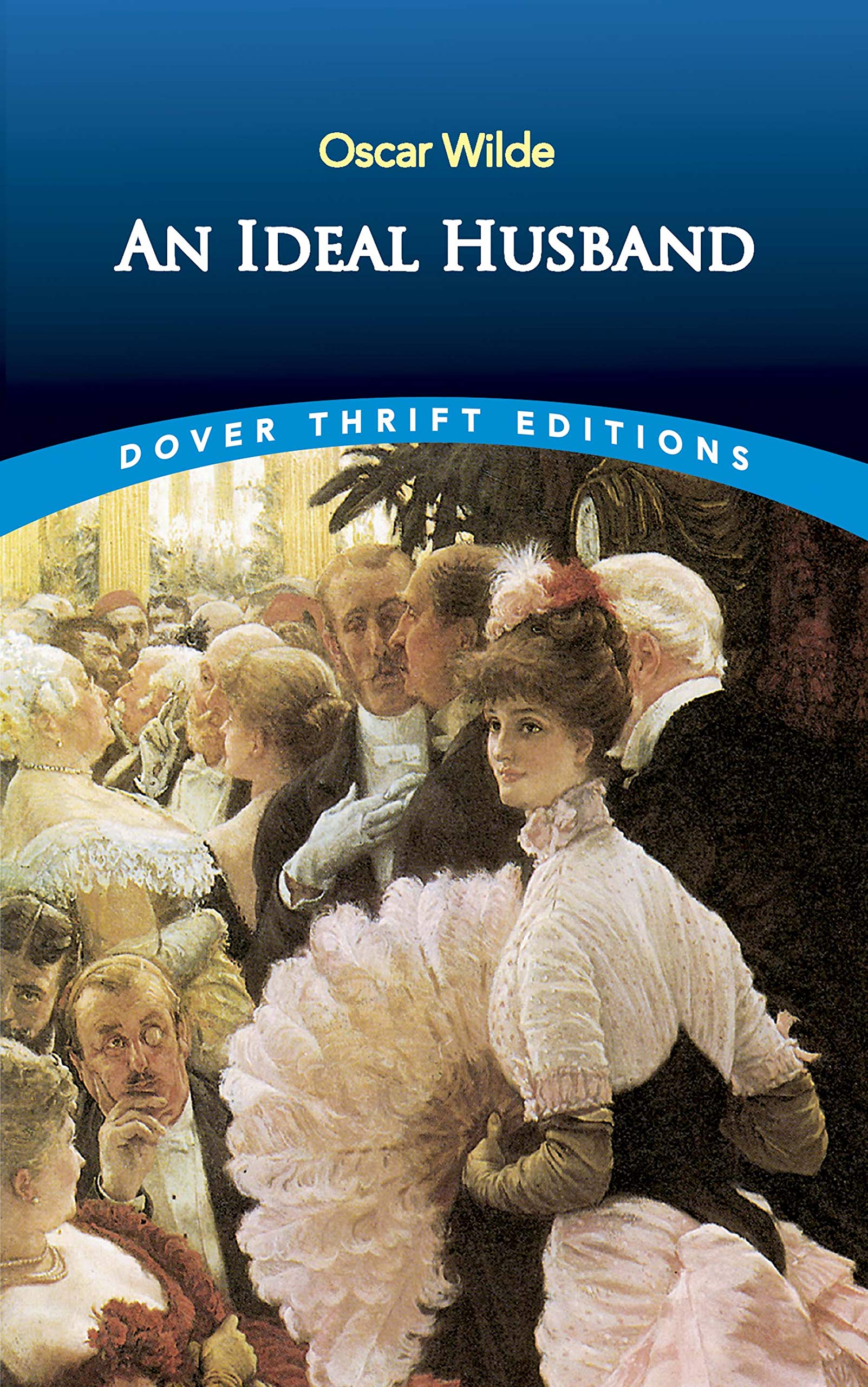 An Ideal Husband (Dover Thrift Editions: Plays)