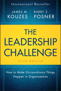 The Leadership Challenge: How to Make Extraordinary Things Happen in Organizations (JB Leadership Challenge: Kouzes/Posner)