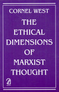 The Ethical Dimensions of Marxist Thought
