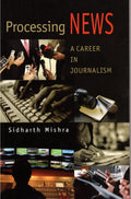 Processing News: A Career In Journalism