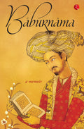 Baburnama: Zahiruas??din Muhammad Babur Padshah Ghazi