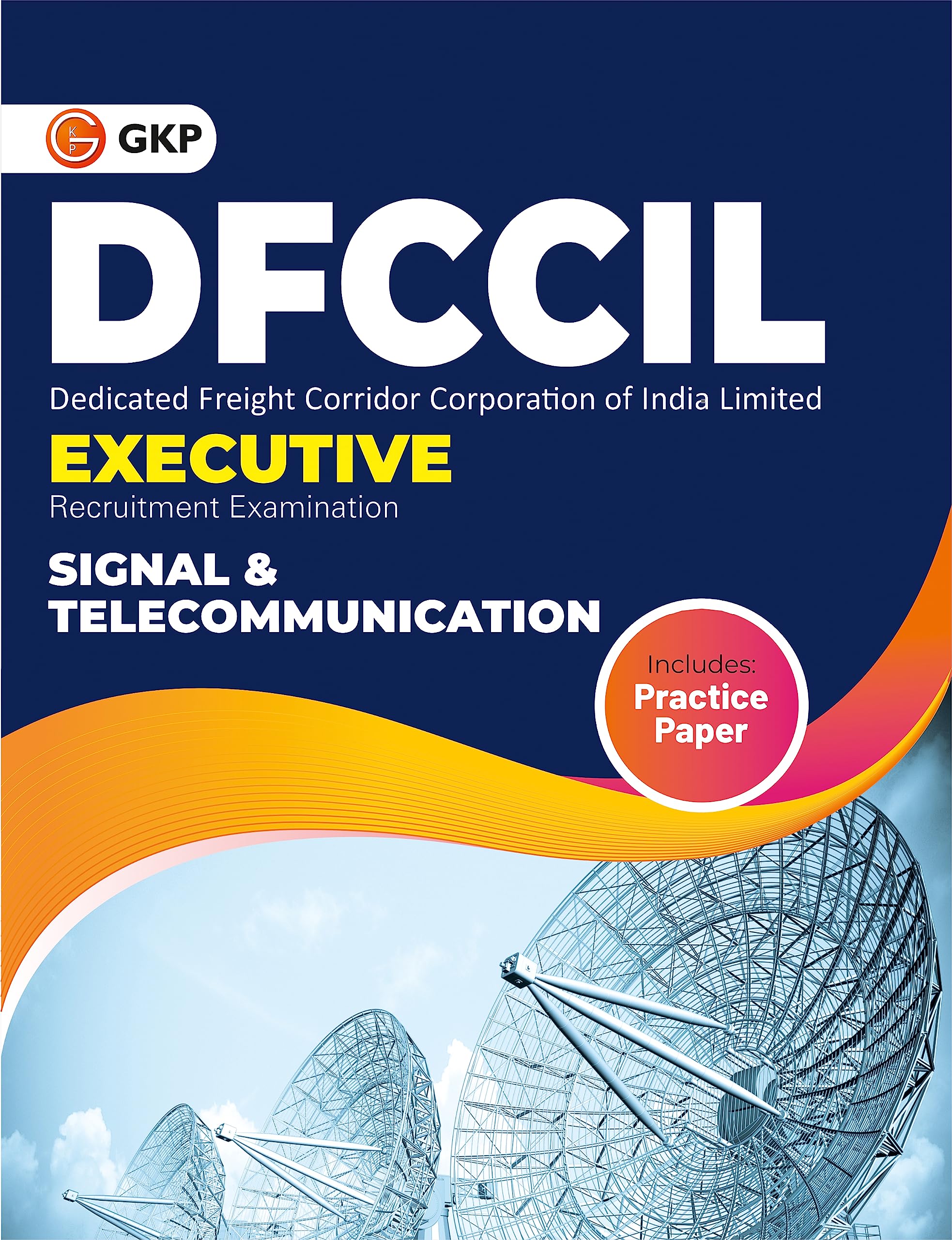 Gkp Dfccil Executive Signal & Telecommunication Guide 202324 | Complete Exam Preparation Book