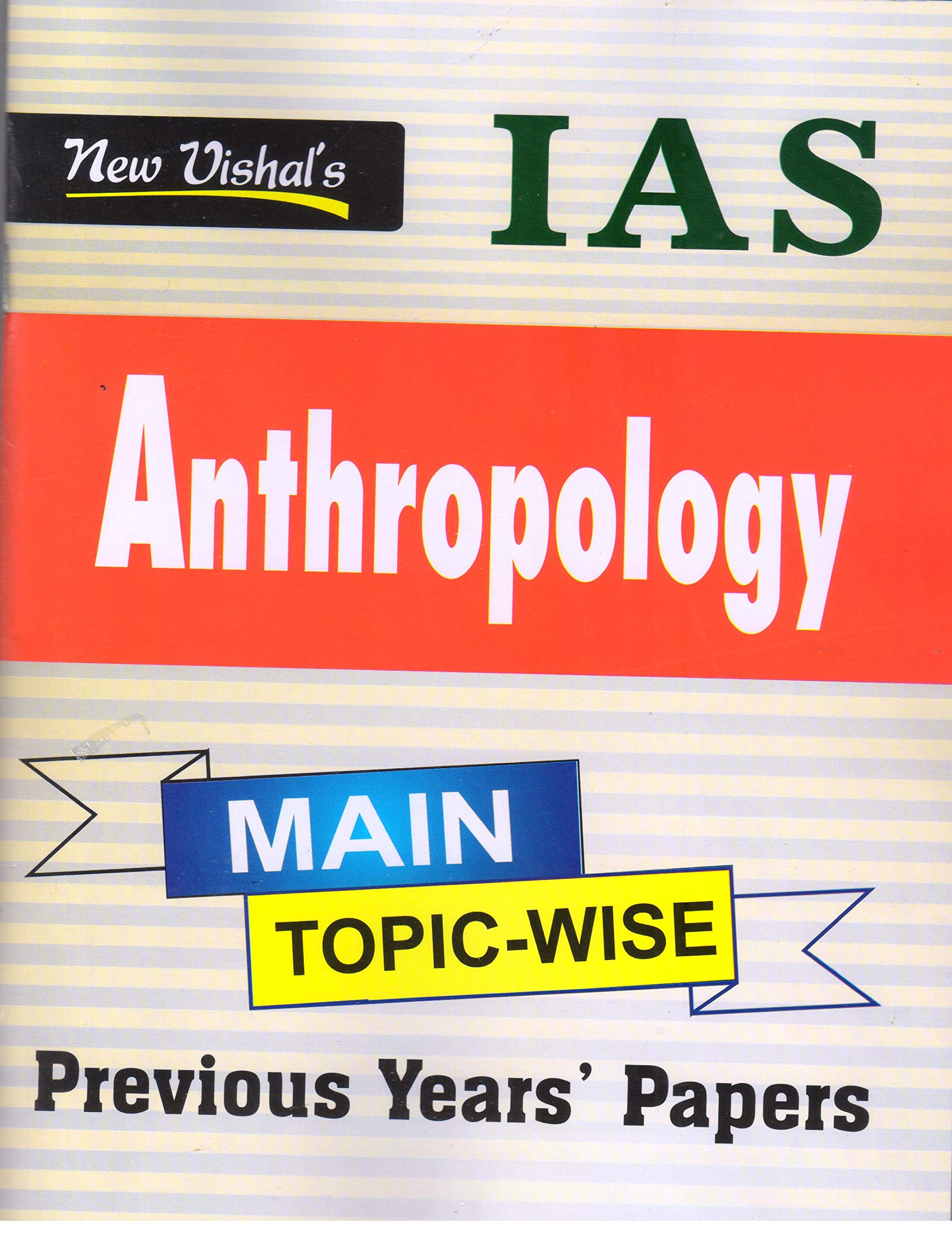 Ias Anthropology (Main) Topicwise Previous Years Unsolved Question Papers