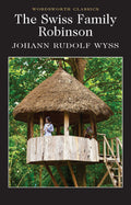Swiss Family Robinson (Wordsworth Classics)