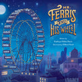 MR FERRIS & HIS WHEEL