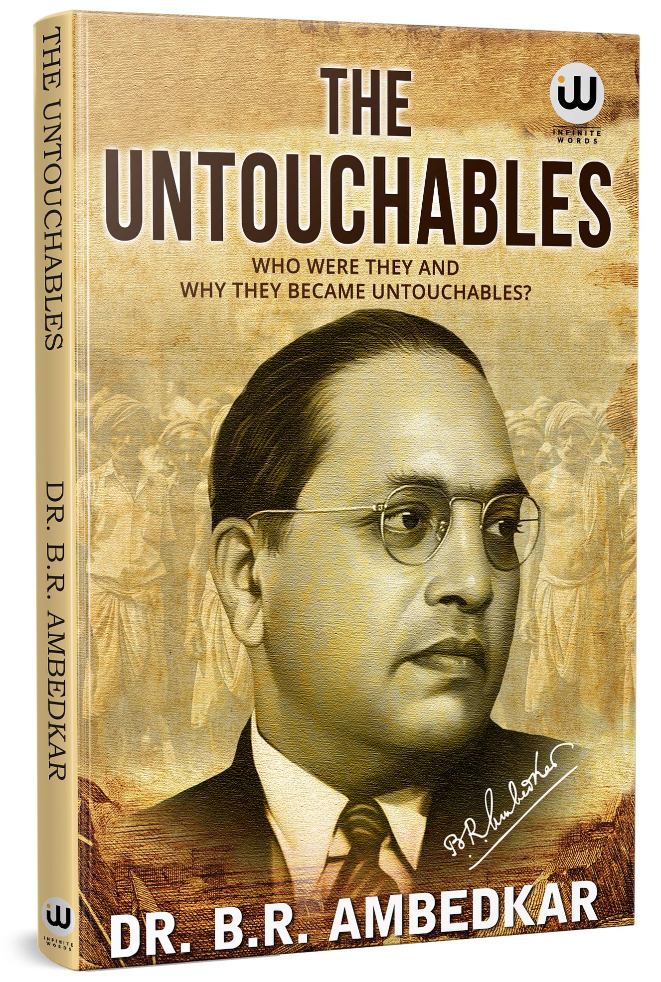 The Untouchables | Who Were They And Why They Became Untouchables | Dr. B.R. Ambedkar | Untouchable English Paperback | Unteacha