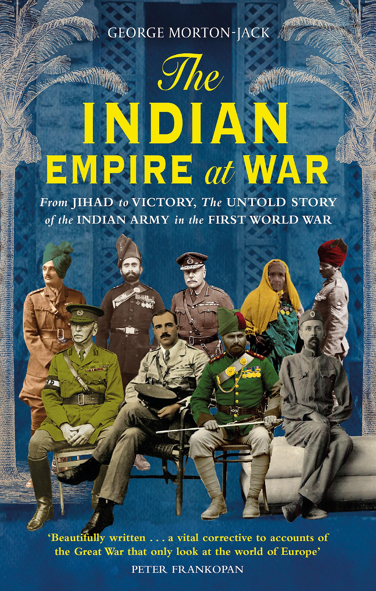 THE INDIAN EMPIRE AT WAR