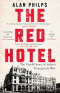 The Red Hotel: The Untold Story Of StalinS Disinformation War