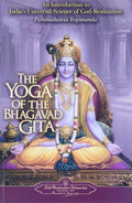 The Yoga of the Bhagavad Gita (SelfRealization Fellowship)