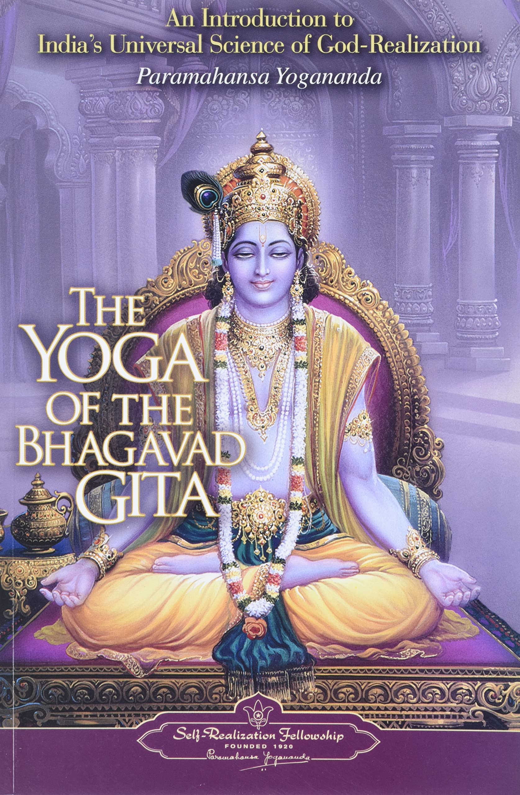 The Yoga of the Bhagavad Gita (SelfRealization Fellowship)