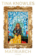 Dialogue Books Matriarch Beyonces mother tells her story for the first time ever.