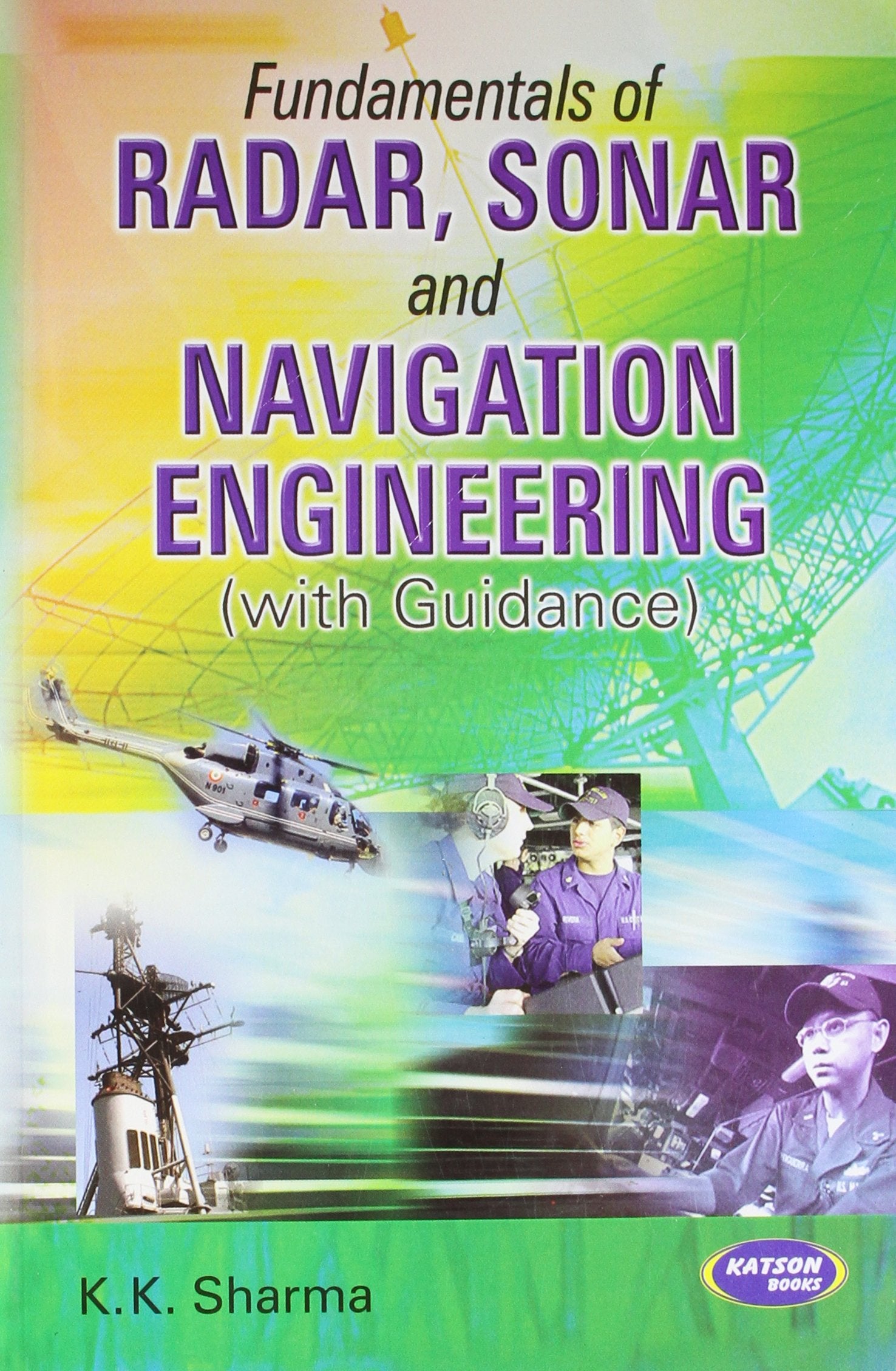 Fundamentals of Radar, Sonar and Navigation Engineering (with guidance)